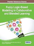 Fuzzy logic-based modeling in collaborative and blended learning