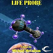Life Probe: Makers, Book 1 | [Michael McCollum]