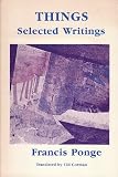 Things: Selected Writings of Francis Ponge