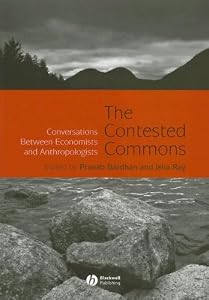 Image of The Contested Commons: Conversations between Economists and Anthropologists