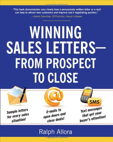 Winning Sales Letters From Prospect to Close