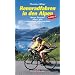 Rennradfahren in den Alpen Bd.2: Neue Touren �ber die sch�nsten Alpenp�sse