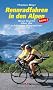 Rennradfahren in den Alpen Bd.2: Neue Touren �ber die sch�nsten Alpenp�sse