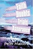 Faith, Doubts, Trials and Assurance