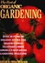 The Best of Organic Gardening: Over 50 Years of Organic Advice and Reader-Proven Techniques from America's Best-Loved Gardening Magazine