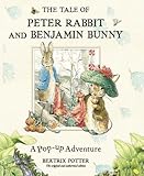 The tale of Peter Rabbit and Benjamin Bunny : a pop-up adventure