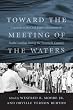 Toward the Meeting of the Waters: Currents in the Civil Rights Movement of South Carolina during the Twentieth Century