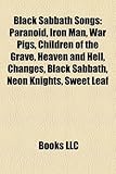 Black Sabbath Songs: Paranoid, Iron Man, War Pigs, Children of the Grave, Heaven and Hell, Changes, Black Sabbath, Neon Knights, Sweet Leaf-