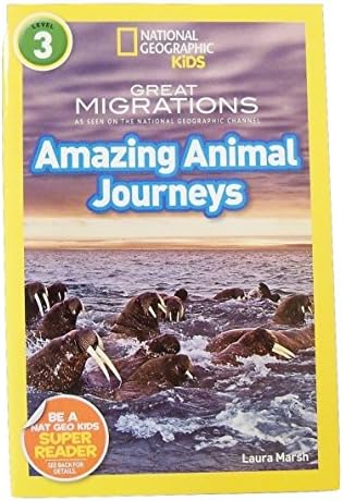 National Geographic Level Readers for Kids ~ Great Migrations (Amazing Animal Journeys; Level 3; 2015)