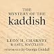 The Mystery of the Kaddish: Its Profound Influence on Judaism