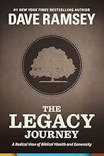 The Legacy Journey: A Radical View of Biblical Wealth and Generosity