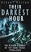 Their Darkest Hour: The Hidden History of the Home Front, 1939-1945
