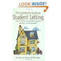 The Landlord's Guide to Student Letting: How to Find an Investment Property and Let It Out to Students