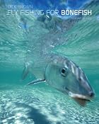Fly Fishing for Bonefish: Amazon.co.uk: Dick Brown: Books