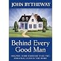 Behind Every Good Man: Helping Your Husband Take the Spiritual Lead in the Home