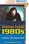 American Cinema of the 1980s: Themes and Variations (Screen Decades: American Culture/American Cinema)