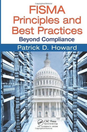 FISMA Principles and Best Practices: Beyond Compliance