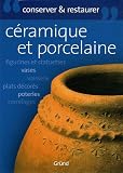 La c�ramique : Entretenir et conserver