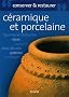 La c�ramique : Entretenir et conserver