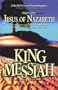 Jesus of Nazareth: King Messiah