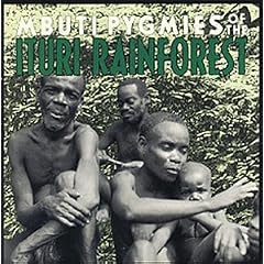 Mbuti Pygmies of the Ituri Rainforest
