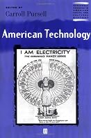 American Technology (Blackwell Readers in American Social and Cultural History)