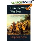 Click here to buy How the West Was Lost: The Transformation of Kentucky From Daniel Boone to Henry Clay by  Stephen Aron.