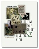 A Teacher's Guide to Cognitive Type Theory & Learning Style