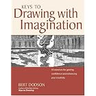 Keys to Drawing with Imagination: Strategies and Exercises for Gaining Confidence and... by Drawing & Modelling