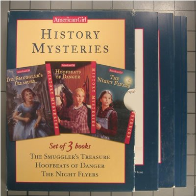 American Girl History Mysteries; the Smuggler's Treasure, Hoofbeats of Danger, the Night Flyers