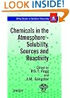 Chemicals in the Atmosphere: Solubility, Sources and Reactivity (Wiley Series in Solutions Chemistry)