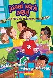 Gabi esta aqui: Un dia loco de palabras mezcladas: A Crazy Mixed-up Spanglish Day (gabi Esta Aqui #1: Un Dia Loco De Palabras... (Get Ready For Gabi)