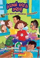 Gabi esta aqui: Un dia loco de palabras mezcladas: A Crazy Mixed-up Spanglish Day (gabi Esta Aqui #1: Un Dia Loco De Palabras... (Get Ready For Gabi)