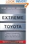 Extreme Toyota: Radical Contradictions That Drive Success at the World's Best Manufacturer
