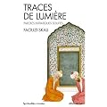 Traces de lumi�re : Paroles initiatiques soufies