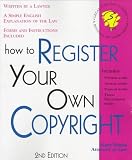 How to Register Your Own Copyright: With Forms (2nd ed)