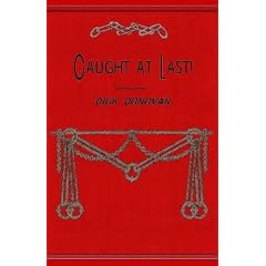Caught at Last!: Leaves from the Notebook of a Detective (Dick Donovan Library)