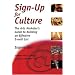 Sign-Up for Culture: The Arts Marketer's Guide to Building an Effective E-mail List
