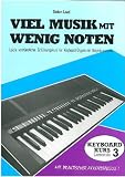 Produkt-Bild: Viel Musik mit wenig Noten. Keyboard-Schule. Leicht verst&auml;ndlicher Einfhrungskurs f&uuml;r Keyboards mit Begleitautomat: Viel Musik mit wenig Noten, Lernst.3: BD 3