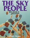 The Sky People: A History of Parachuting
