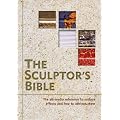 The Sculptor's Bible: The All-media Reference to Surface Effects and How to Achieve Them
