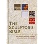 The Sculptor's Bible: The All-media Reference to Surface Effects and How to Achieve Them
