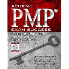 Achieving PMP Exam Success: A Concise Study Guide for the Busy Project Manager