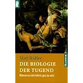 Die Biologie der Tugend