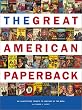 The Great American Paperback : An Illustrated Tribute to Legends of the Book