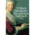 Marie Antoinette. Das geheime Tagebuch