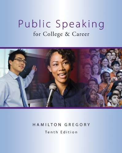 Public Speaking for College & Career, 10th Edition by Hamilton Gregory (2012-09-17)