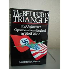 The Bedford Triangle: U.S. Undercover Operations from England in World War 2