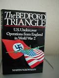 The Bedford Triangle: U.S. Undercover Operations from England in World War 2