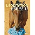 L'�quitation naturelle : Principes et exercices pratiques